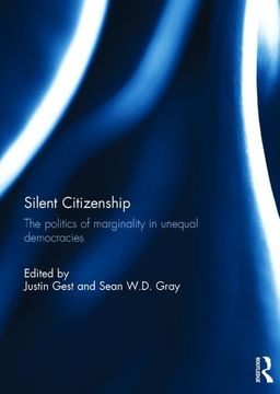 portada Silent Citizenship: The Politics of Marginality in Unequal Democracies (in English)