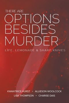 portada There Are Options Besides Murder: Life, Lemonade, and Sharp Knives (in English)