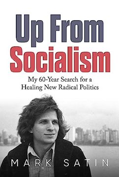 portada Up From Socialism: My 60-Year Search for a Healing new Radical Politics (en Inglés)