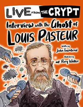 portada Live From the Crypt: Interview With the Ghost of Louis Pasteur (in English)