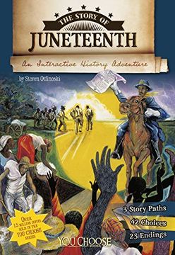 portada The Story of Juneteenth: An Interactive History Adventure (You Choose Books) (in English)