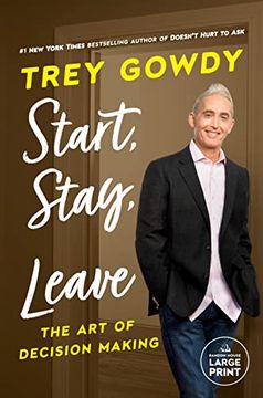 portada Start, Stay, or Leave: The art of Decision Making (Random House Large Print) (in English)