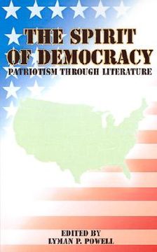 portada the spirit of democracy: patriotism through literature (en Inglés)