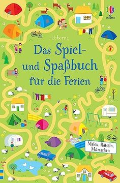 portada Das Spiel- und Spaßbuch für die Ferien: Malen, Rätseln, Mitmachen? Urlaubsbeschäftigung ab 6 Jahren (Usborne Knobelbücher) (in German)