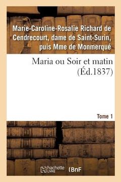 portada Maria Ou Soir Et Matin. Tome 1 (en Francés)