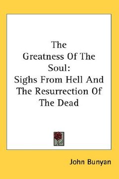 portada the greatness of the soul: sighs from hell and the resurrection of the dead