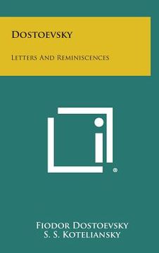 portada Dostoevsky: Letters and Reminiscences (in English)