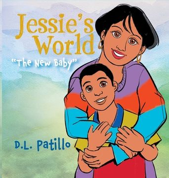 portada Jessie's World: The New Baby (en Inglés)