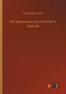 portada The Mysterious Key and What It Opened (in English)