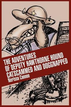 portada the adventures of deputy hawthorne hound catscammed and doggnapped