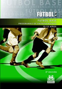 portada Fútbol Base 12 a 13 años. Programas De Entrenamiento (in Spanish)