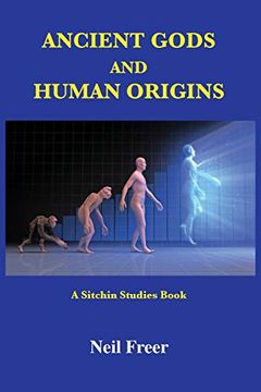 portada Ancient Gods and Human Origins: A Sitchin Studies Book (in English)