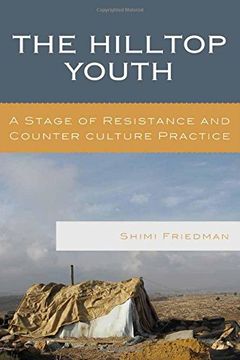 portada The Hilltop Youth: A Stage of Resistance and Counter Culture Practice (The Levant and Near East: A Multidisciplinary Book Series)