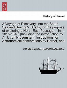 portada a voyage of discovery, into the south sea and beering's straits, for the purpose of exploring a north-east passage ... in ... 1815-1818. [including (en Inglés)