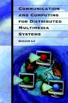 portada communication and computing for distributed multimedia systems (en Inglés)