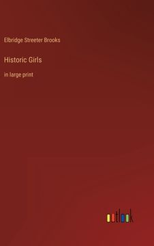 portada Historic Girls: in large print (en Inglés)