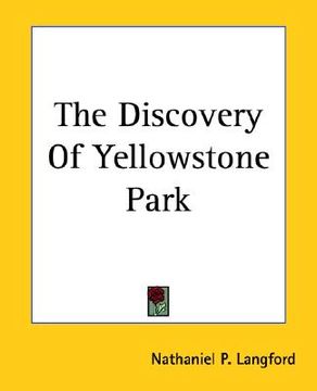 portada the discovery of yellowstone park (in English)