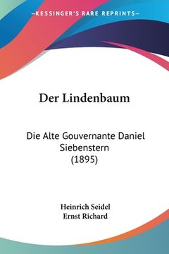 portada Der Lindenbaum: Die Alte Gouvernante Daniel Siebenstern (1895) (in German)
