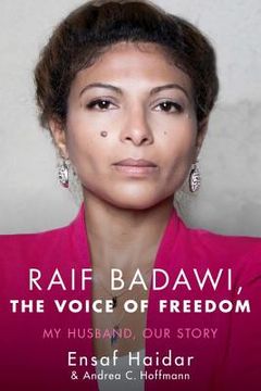 Raif Badawi, the Voice of Freedom: My Husband, Our Story (en Inglés)