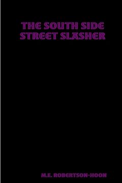 portada The South Side Street Slasher (en Inglés)