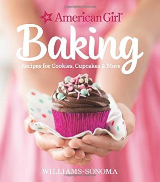 portada American Girl Baking: Recipes for Cookies, Cupcakes & More (in English)