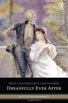 portada Pride and Prejudice and Zombies: Dreadfully Ever After (Quirk Classics) (in English)