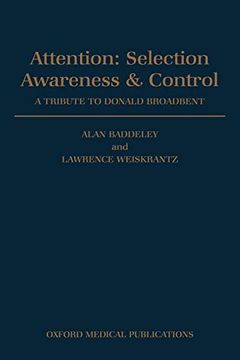 portada Attention: Selection, Awareness, and Control: A Tribute to Donald Broadbent (en Inglés)