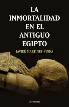 portada La Inmortalidad en el Antiguo Egipto (in Spanish)