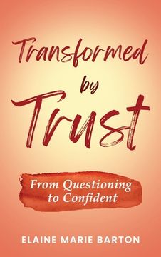 portada Transformed by Trust: From Questioning to Confident