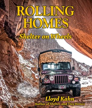 portada Rolling Homes: Shelter on Wheels (The Shelter Library of Building Books) (in English)