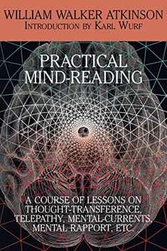portada Practical Mind-Reading: A Course of Lessons on Thought-Transference, Telepathy, (in English)