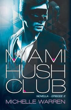 portada Miami Hush Club: Book 2 (en Inglés)