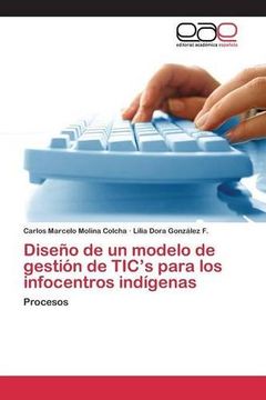 portada Diseño de un modelo de gestión de TIC's para los infocentros indígenas