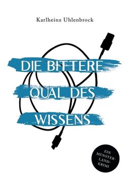 portada Die bittere Qual des Wissens: Ein Münsterland-Krimi (in German)