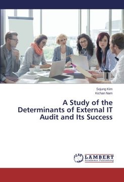 portada A Study of the Determinants of External IT Audit and Its Success