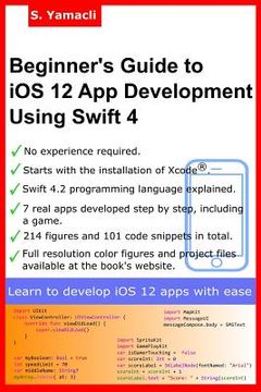 portada Beginner's Guide to iOS 12 App Development Using Swift 4: Xcode, Swift and App Design Fundamentals (en Inglés)