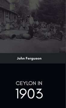 portada Ceylon in 1903 Describing the Progress of the Island since 1803 (en Inglés)