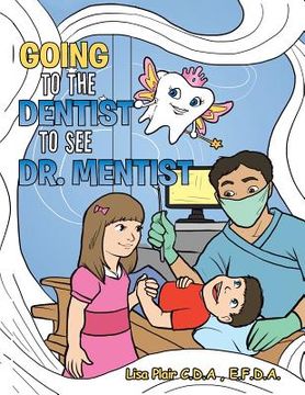 portada Going to the Dentist to See Dr. Mentist (en Inglés)