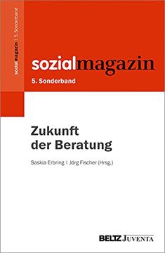 portada 5. Sonderband Sozialmagazin. Zukunft der Beratung (Beiheft zum »Sozialmagazin«, 5) (en Alemán)