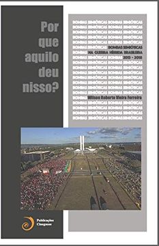 portada Bombas Semióticas na Guerra Híbrida Brasileira (2013-2016): Por que Aquilo deu Nisso? (in Portuguese)