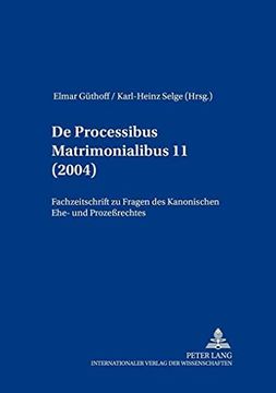 portada De Processibus Matrimonialibus - Fachzeitschrift zu Fragen des Kanonischen Ehe- und Prozeßrechtes (Band 11). (en Alemán)