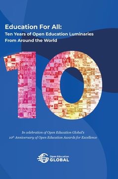 portada Education For All: Ten years of open education luminaries from around the world: In celebration of Open Education Global's 10th Anniversa (in English)
