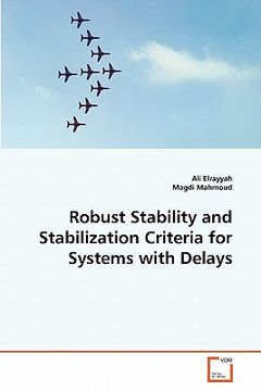 portada robust stability and stabilization criteria for systems with delays (in English)