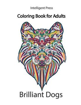 portada Coloring book for adults: Brilliant Dogs