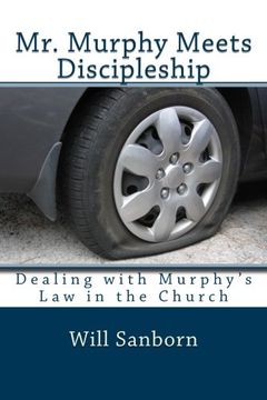 portada Mr. Murphy Meets Discipleship: Dealing with Murphy's Law in the Church