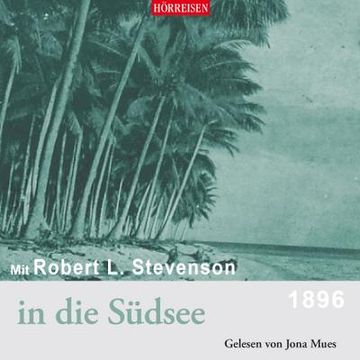 portada Mit Robert Luis Stevenson in die Südsee: Hörreisen (in German)