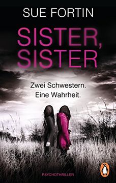 portada Sister, Sister - Zwei Schwestern. Eine Wahrheit. Psychothriller (en Alemán)
