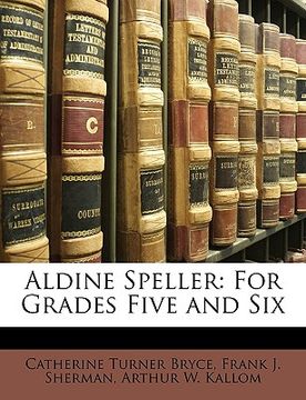 portada aldine speller: for grades five and six (en Inglés)