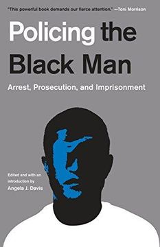 portada Policing the Black Man: Arrest, Prosecution, and Imprisonment (en Inglés)