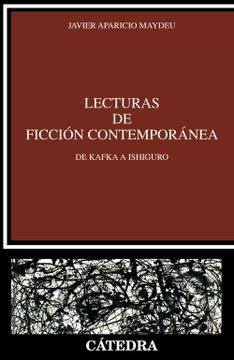 portada Lecturas de Ficción Contemporánea: De Kafka a Ishiguro